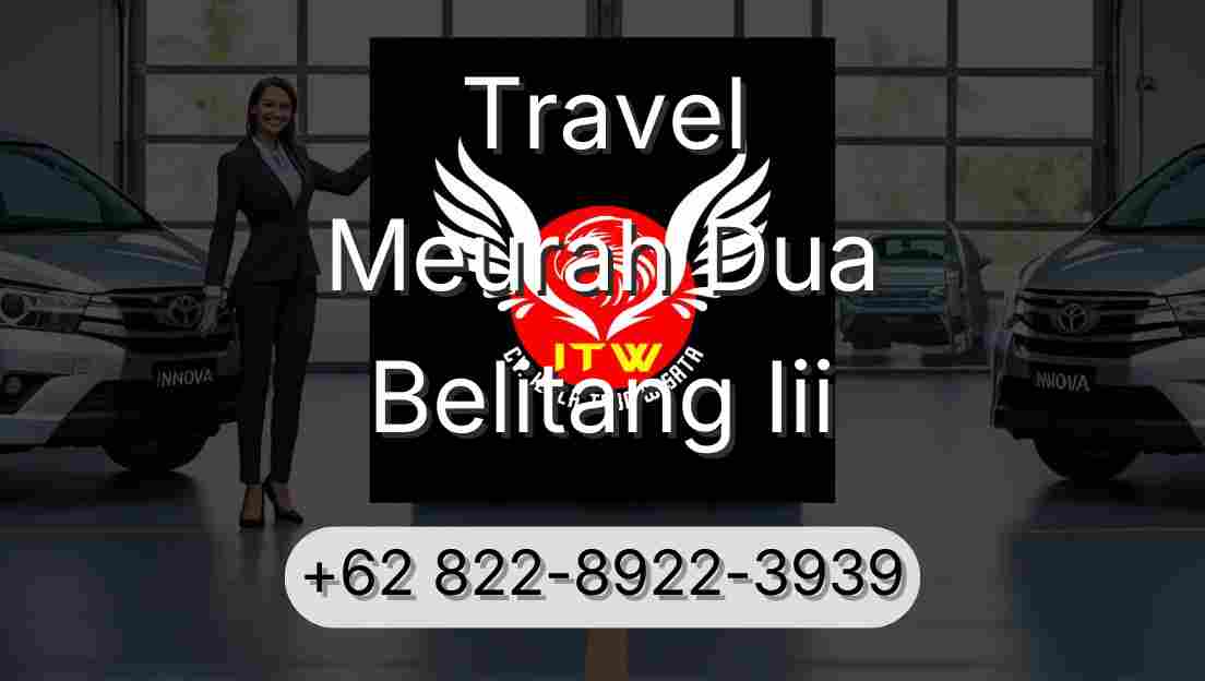 Travel Meurah Dua Belitang Iii