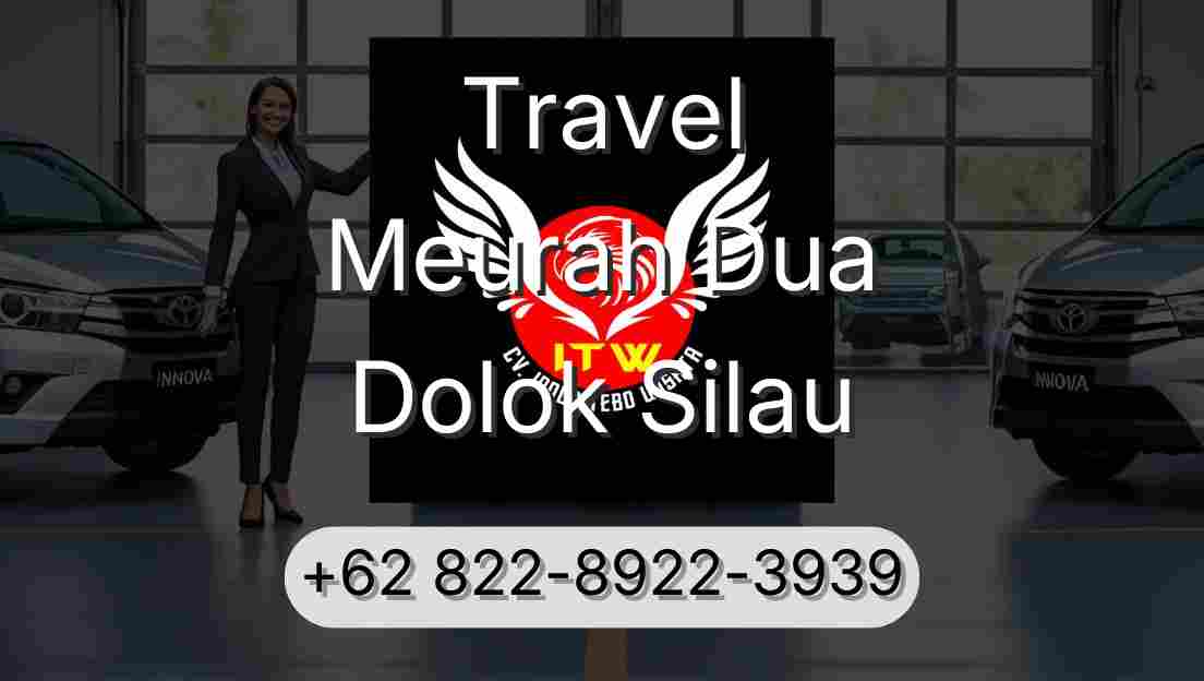 Travel Meurah Dua Dolok Silau