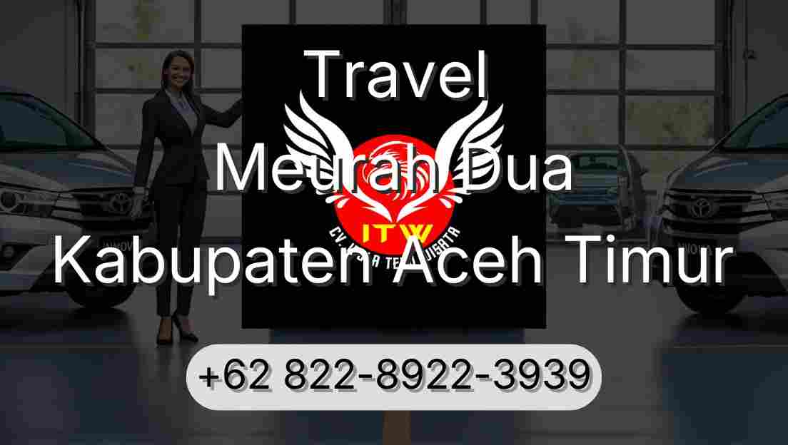 Travel Meurah Dua Kabupaten Aceh Timur