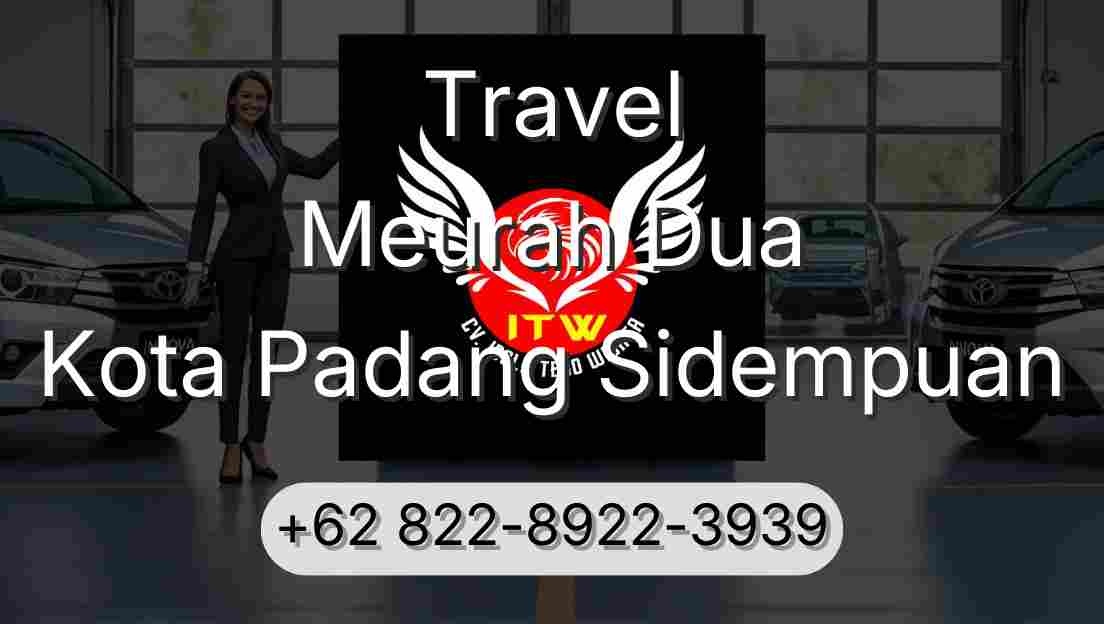 Travel Meurah Dua Kota Padang Sidempuan