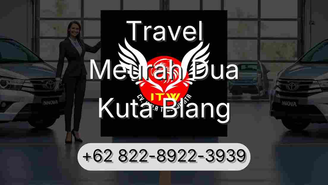 Travel Meurah Dua Kuta Blang