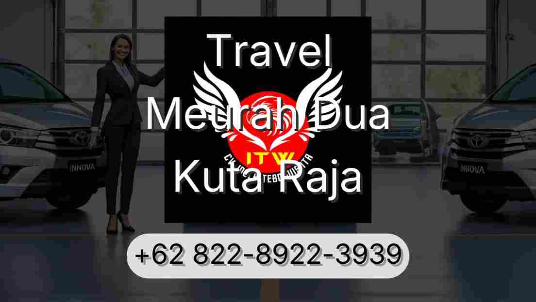 Travel Meurah Dua Kuta Raja