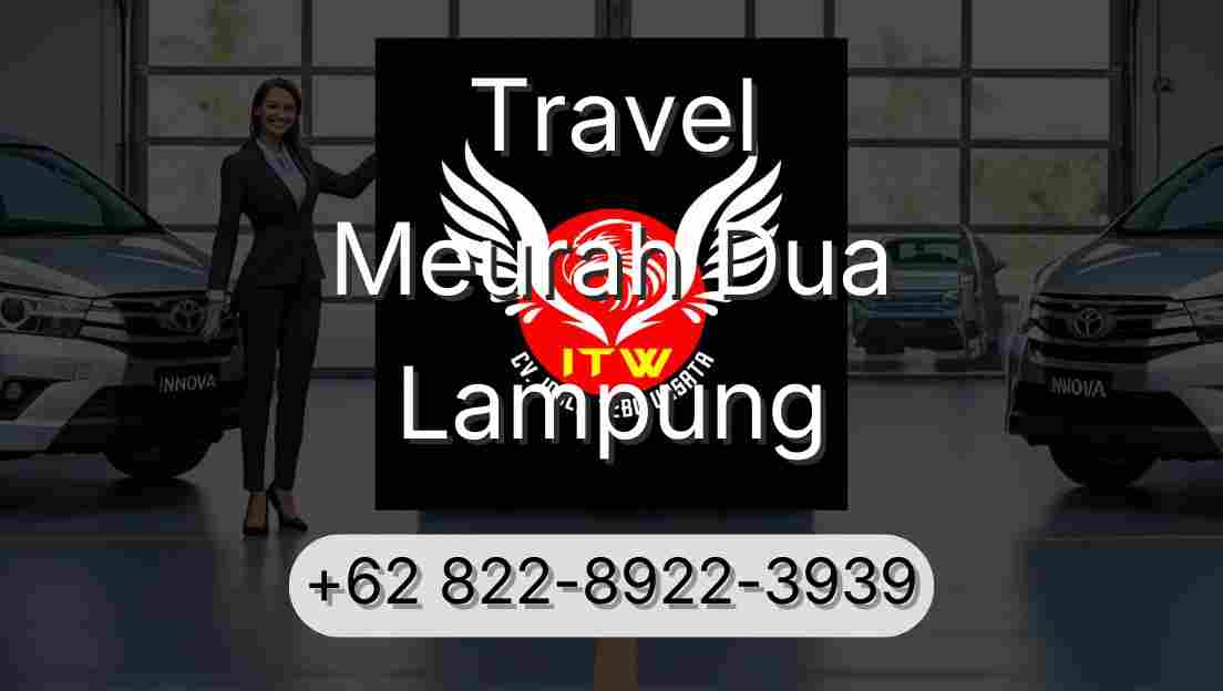 Travel Meurah Dua Lampung