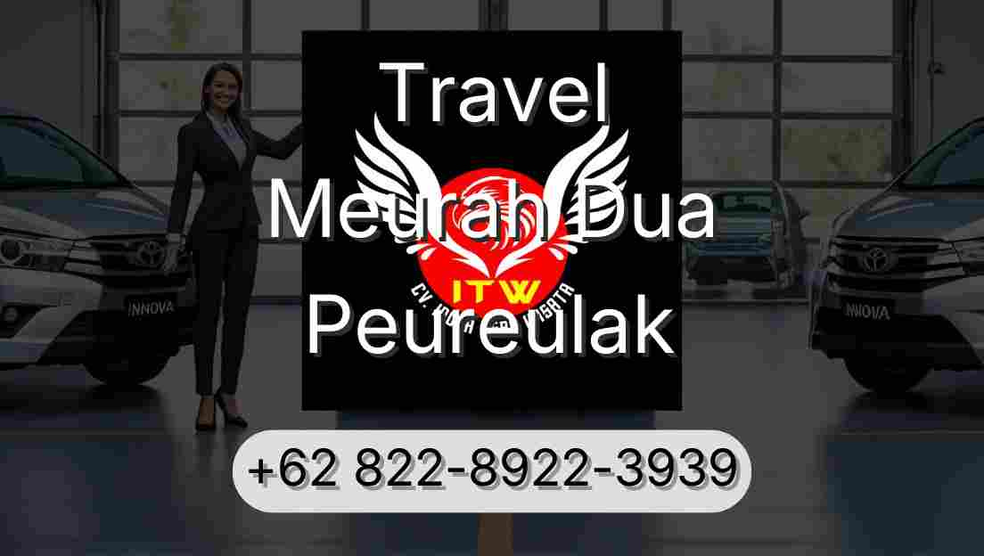 Travel Meurah Dua Peureulak