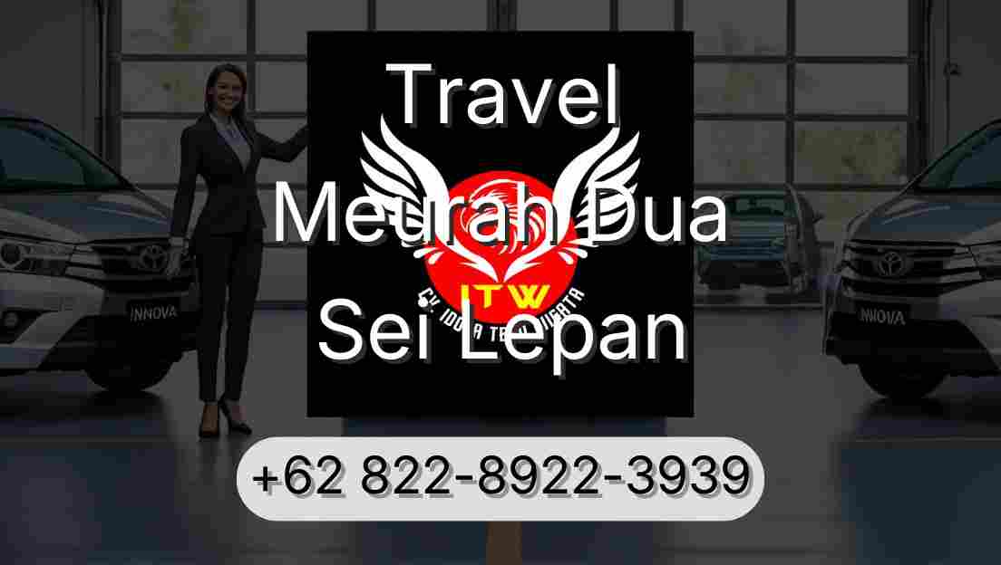 Travel Meurah Dua Sei Lepan