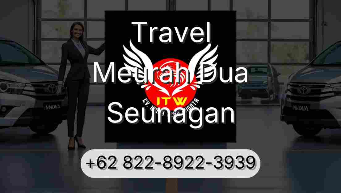 Travel Meurah Dua Seunagan