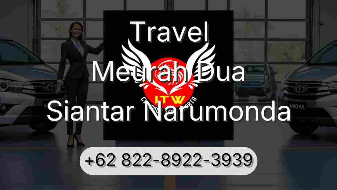 Travel Meurah Dua Siantar Narumonda