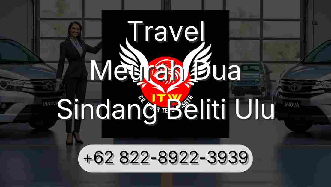 Travel Meurah Dua Sindang Beliti Ulu