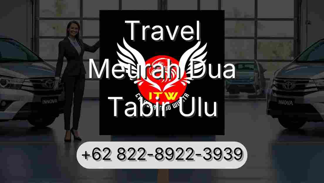 Travel Meurah Dua Tabir Ulu