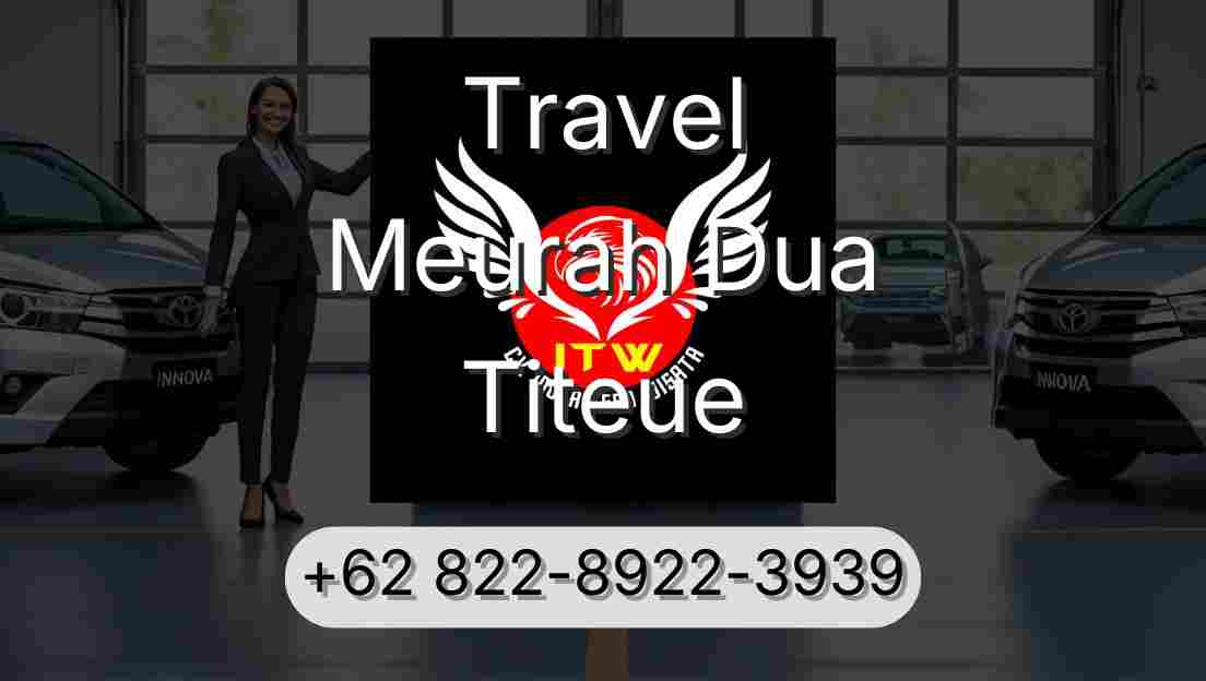 Travel Meurah Dua Titeue