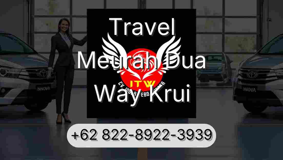 Travel Meurah Dua Way Krui