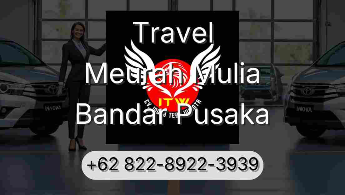 Travel Meurah Mulia Bandar Pusaka