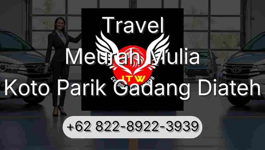 Travel Meurah Mulia Koto Parik Gadang Diateh