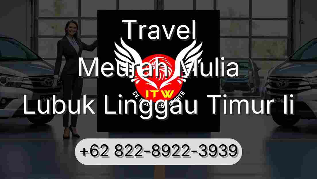 Travel Meurah Mulia Lubuk Linggau Timur Ii