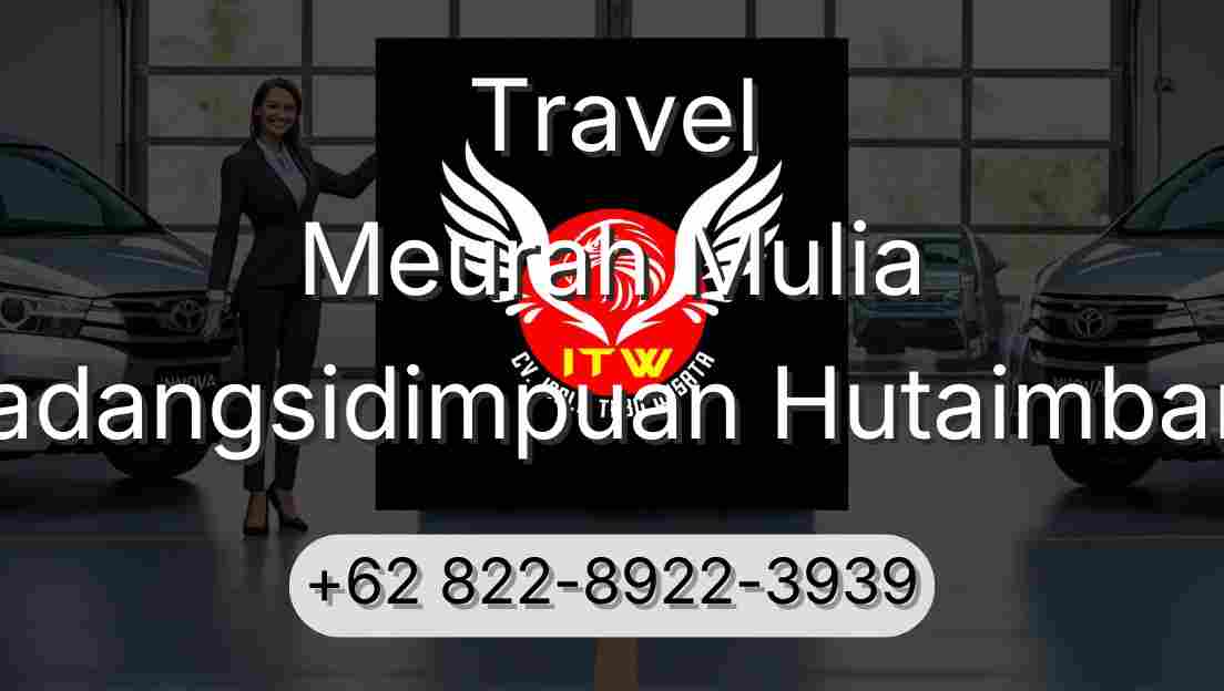 Travel Meurah Mulia Padangsidimpuan Hutaimbaru
