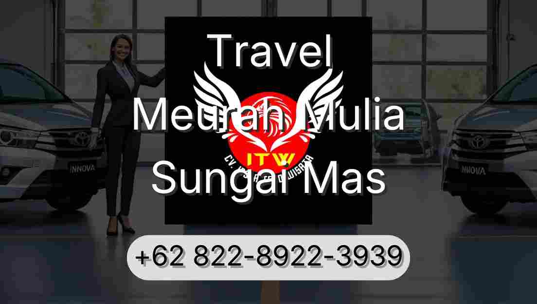 Travel Meurah Mulia Sungai Mas