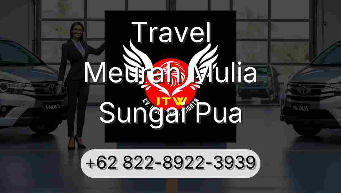 Travel Meurah Mulia Sungai Pua