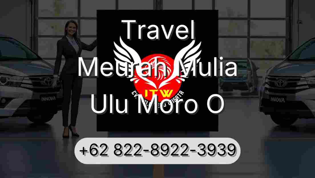 Travel Meurah Mulia Ulu Moro O