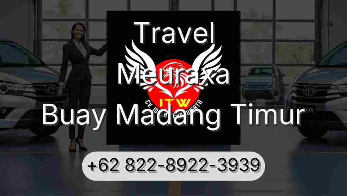 Travel Meuraxa Buay Madang Timur