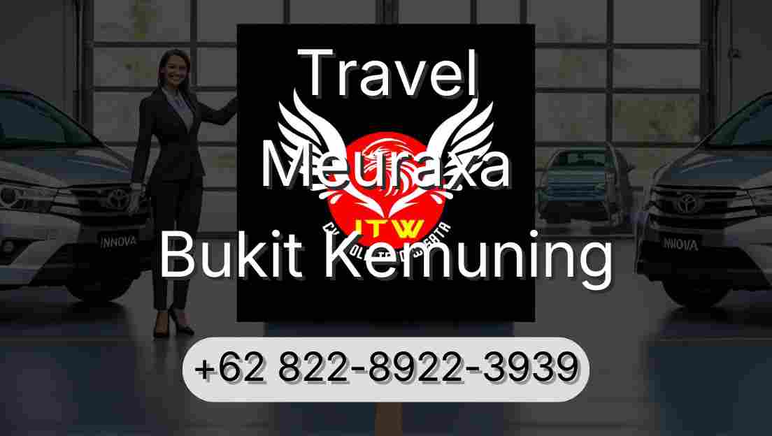 Travel Meuraxa Bukit Kemuning