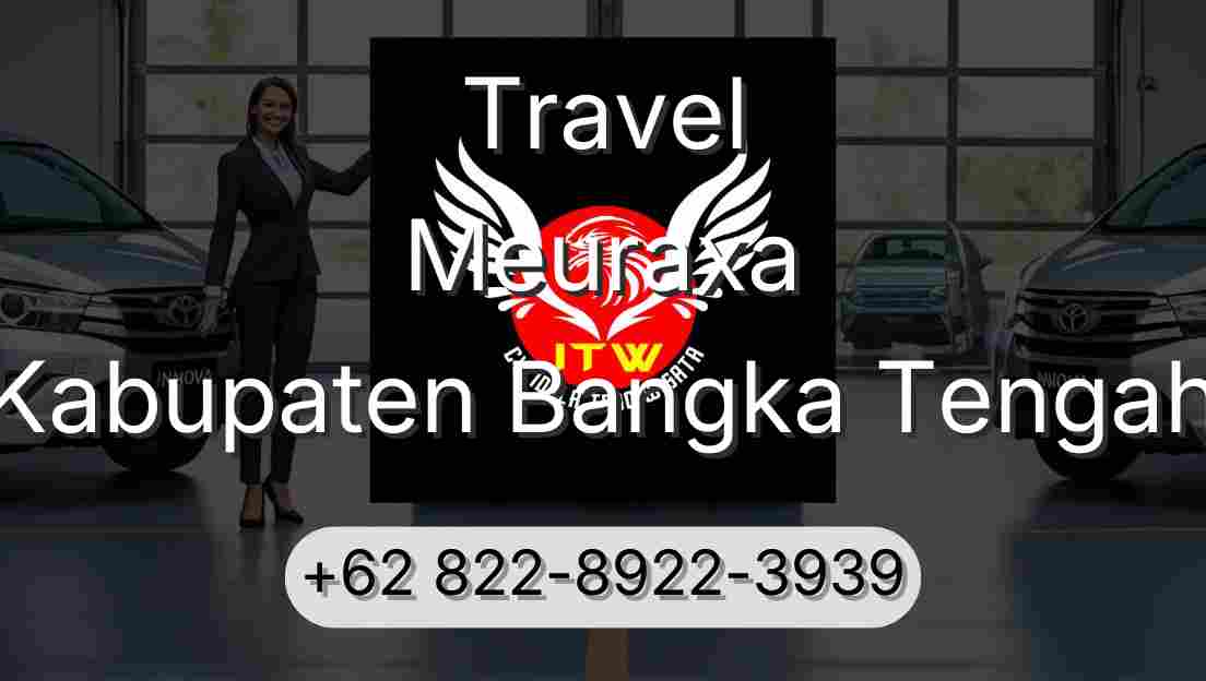 Travel Meuraxa Kabupaten Bangka Tengah