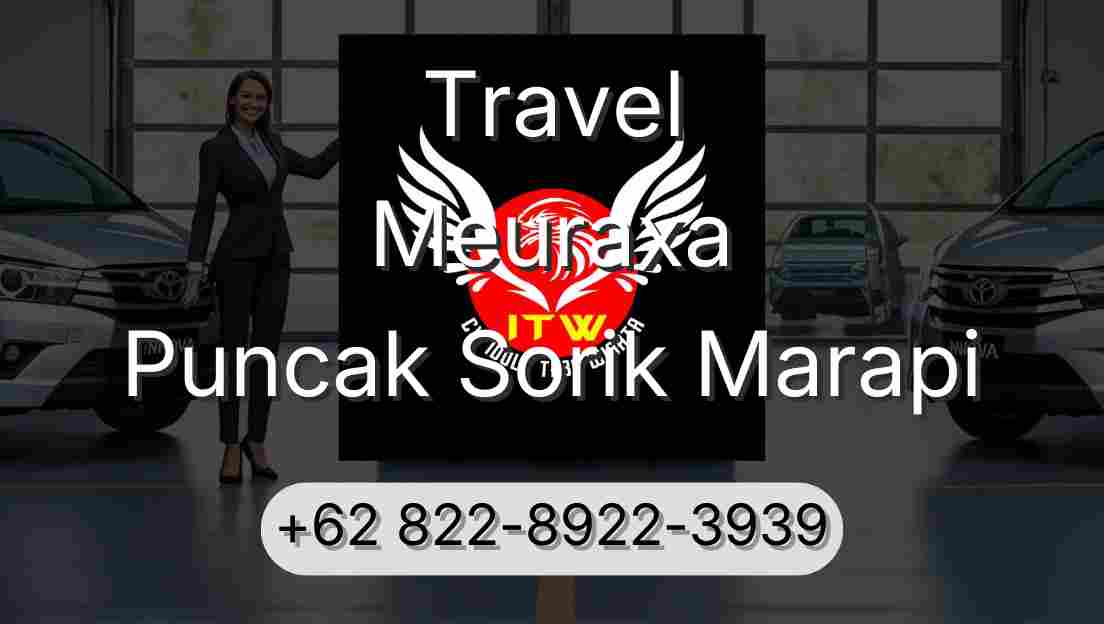 Travel Meuraxa Puncak Sorik Marapi