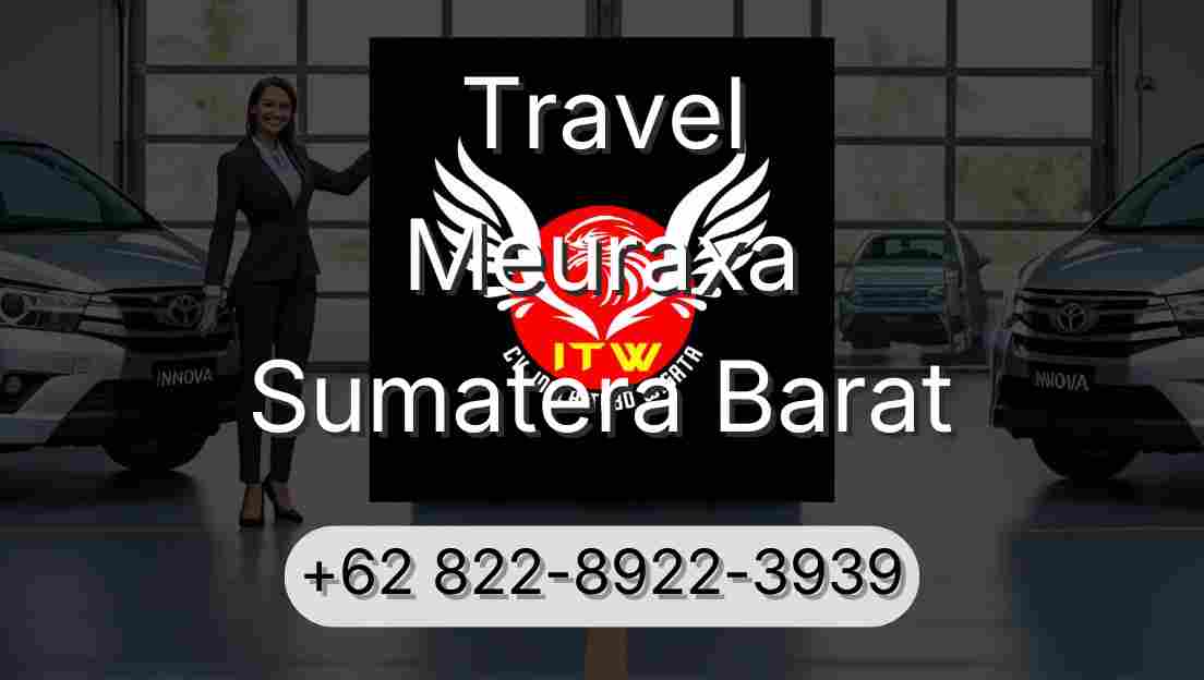 Travel Meuraxa Sumatera Barat