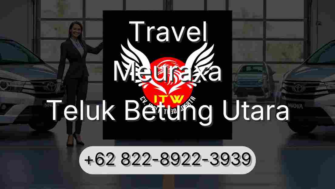 Travel Meuraxa Teluk Betung Utara