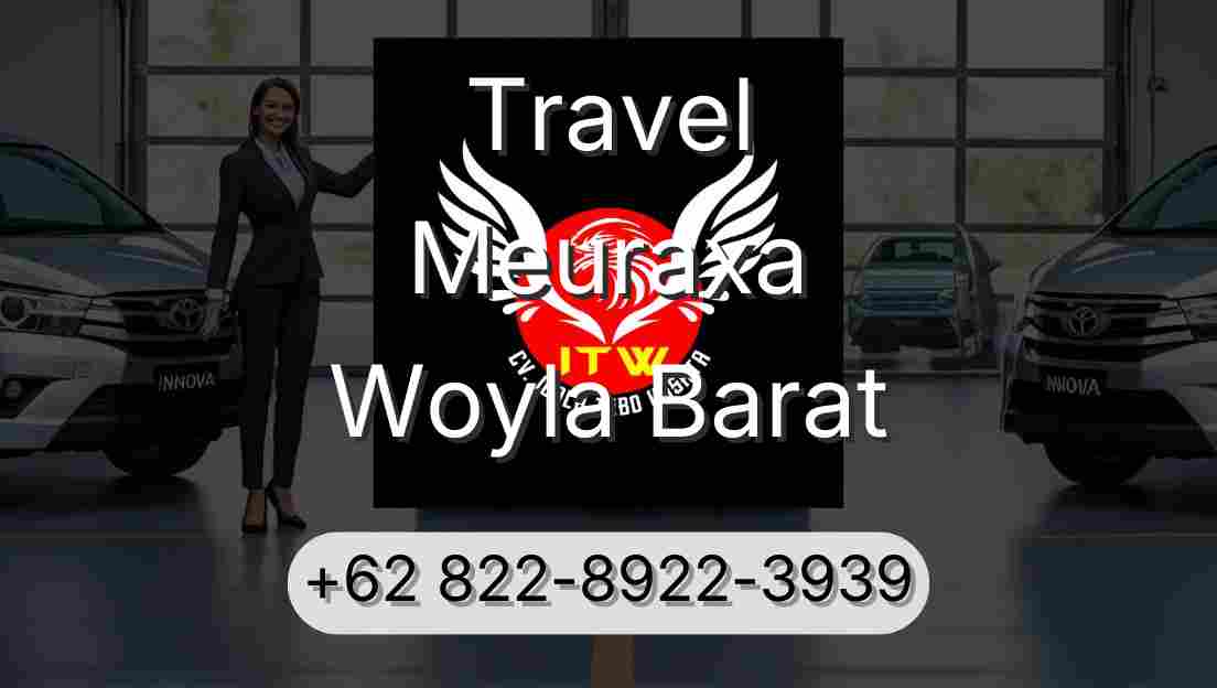 Travel Meuraxa Woyla Barat