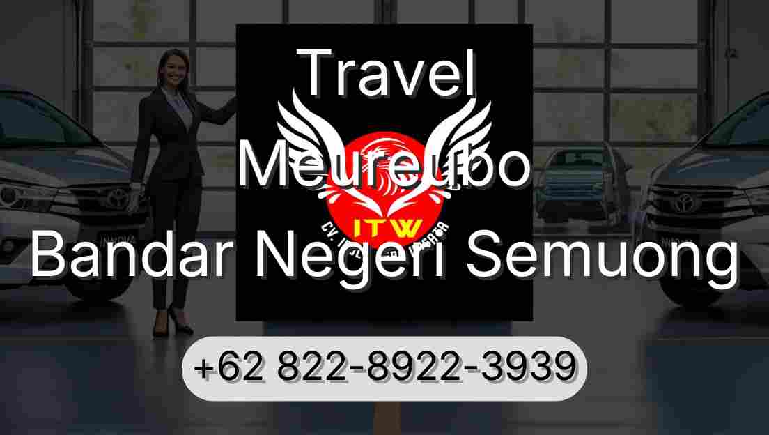 Travel Meureubo Bandar Negeri Semuong