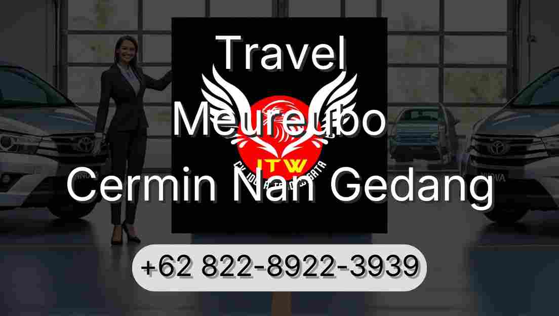 Travel Meureubo Cermin Nan Gedang