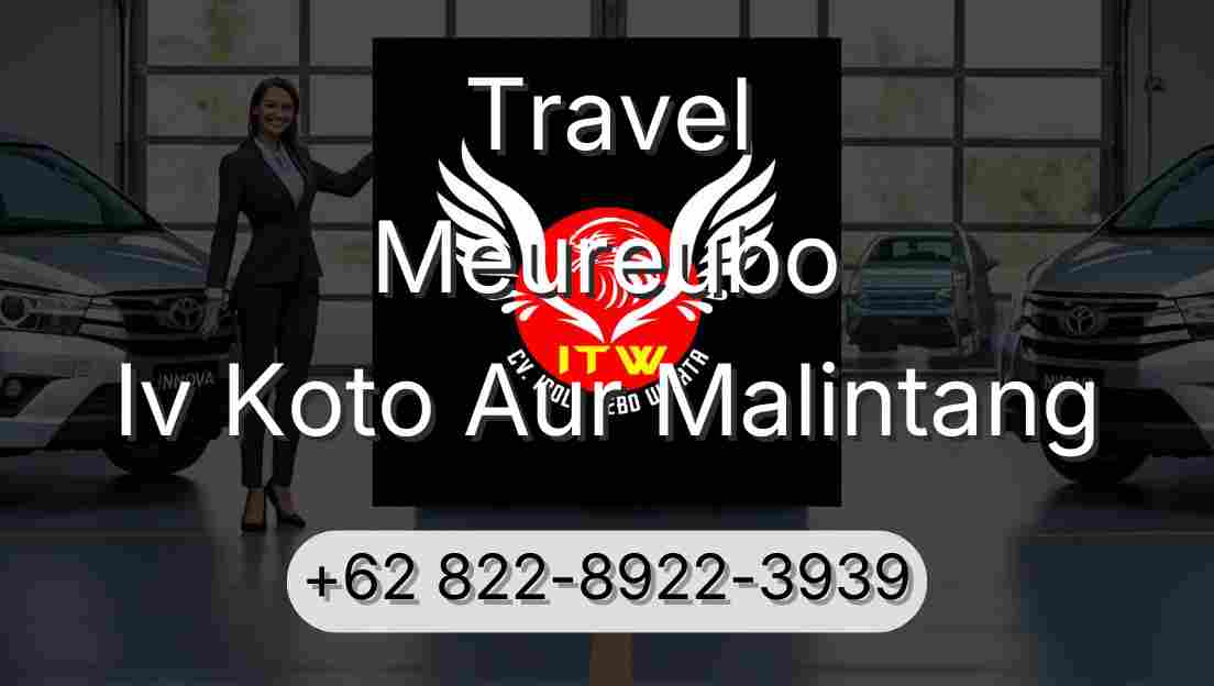 Travel Meureubo Iv Koto Aur Malintang