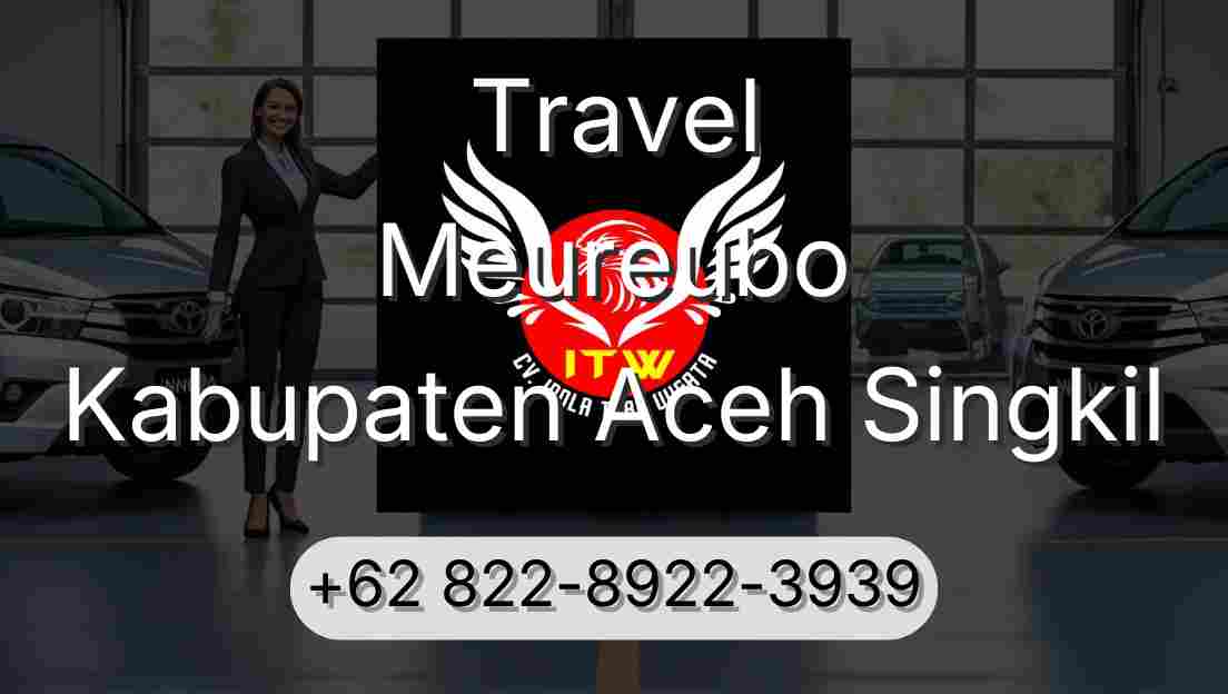 Travel Meureubo Kabupaten Aceh Singkil