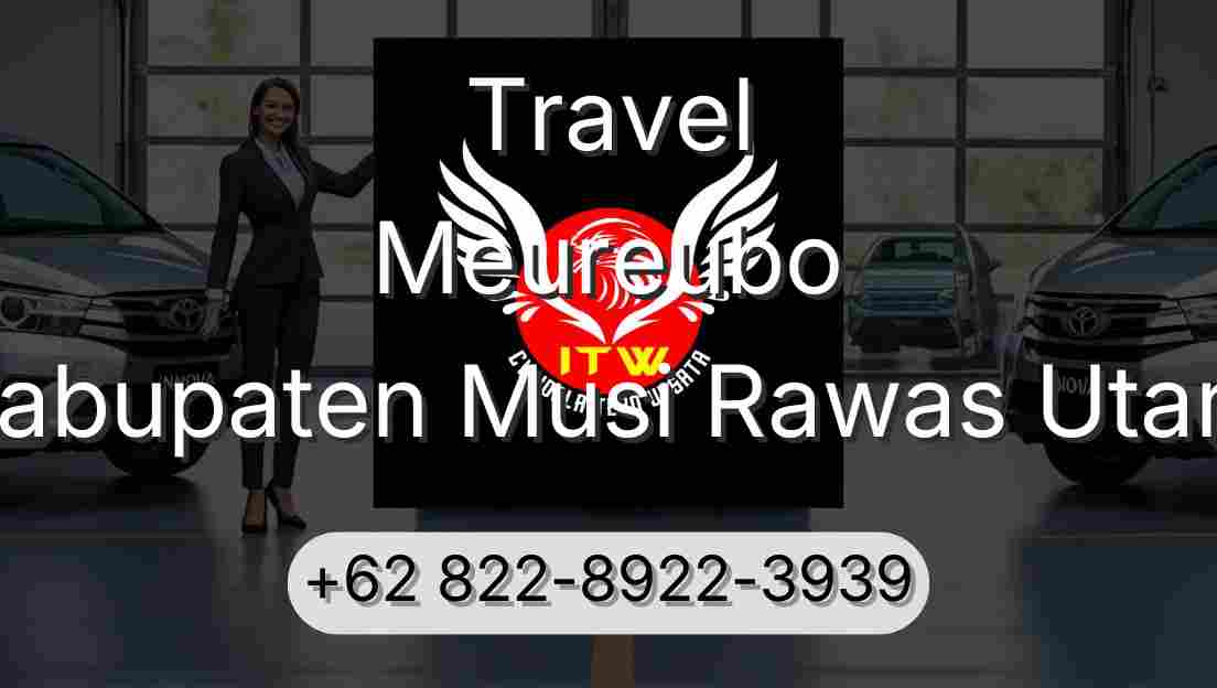 Travel Meureubo Kabupaten Musi Rawas Utara