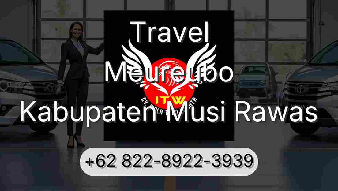 Travel Meureubo Kabupaten Musi Rawas