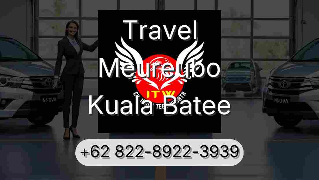 Travel Meureubo Kuala Batee