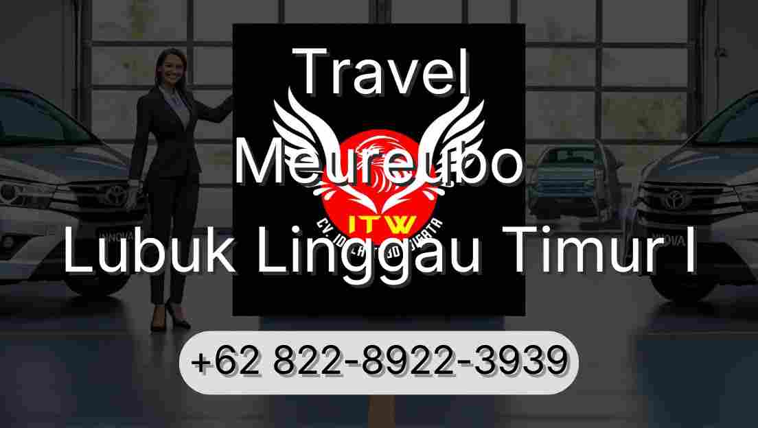Travel Meureubo Lubuk Linggau Timur I