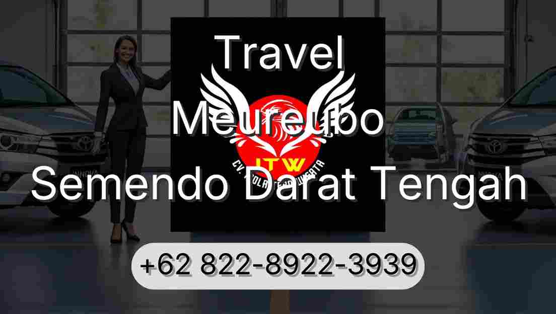 Travel Meureubo Semendo Darat Tengah