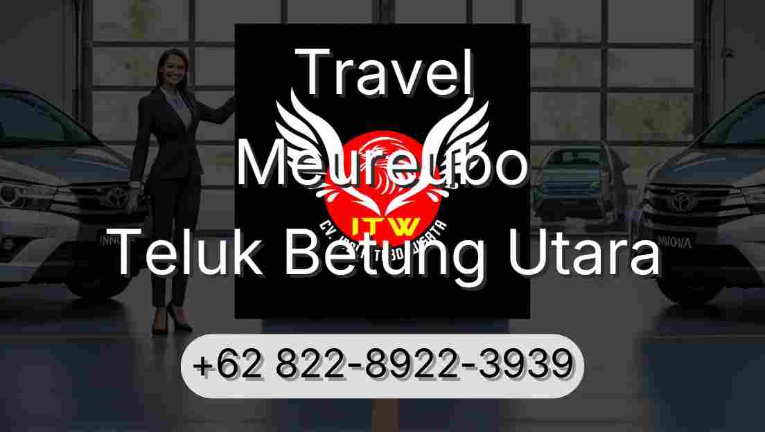 Travel Meureubo Teluk Betung Utara