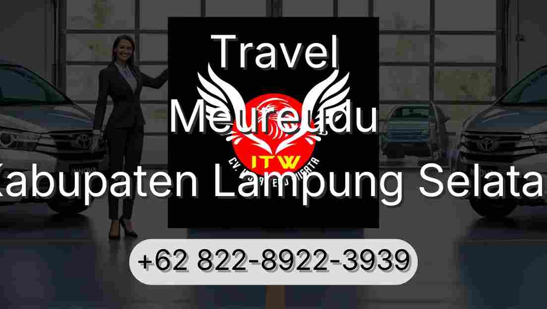 Travel Meureudu Kabupaten Lampung Selatan