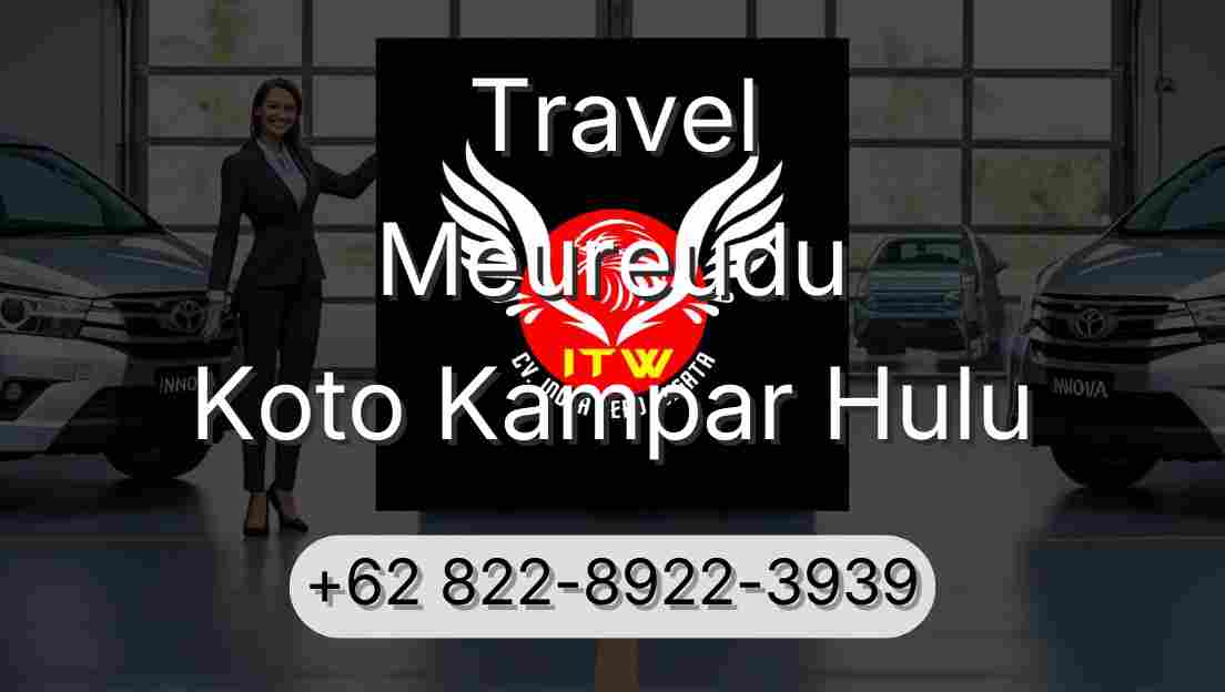 Travel Meureudu Koto Kampar Hulu