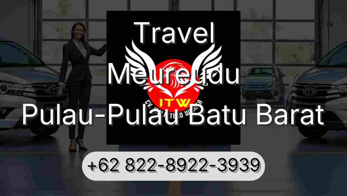 Travel Meureudu Pulau-Pulau Batu Barat