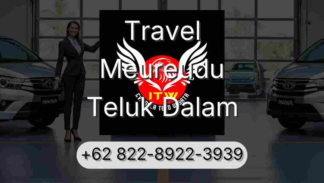 Travel Meureudu Teluk Dalam