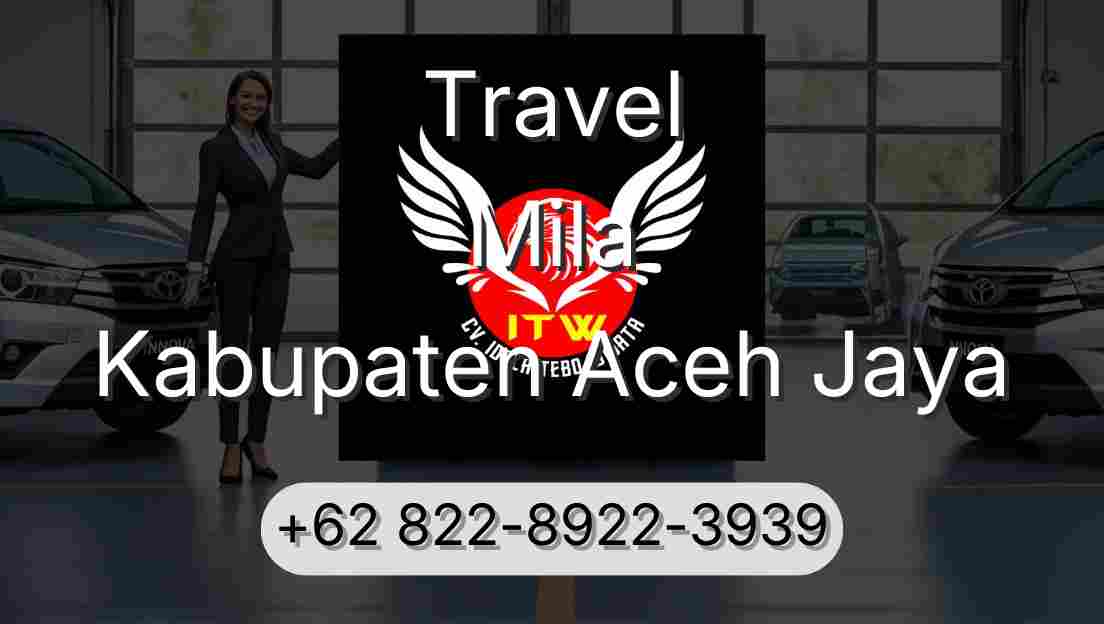 Travel Mila Kabupaten Aceh Jaya