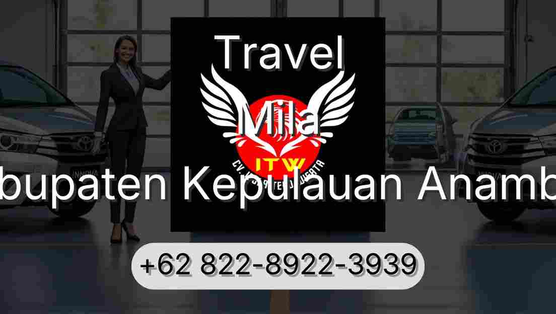 Travel Mila Kabupaten Kepulauan Anambas