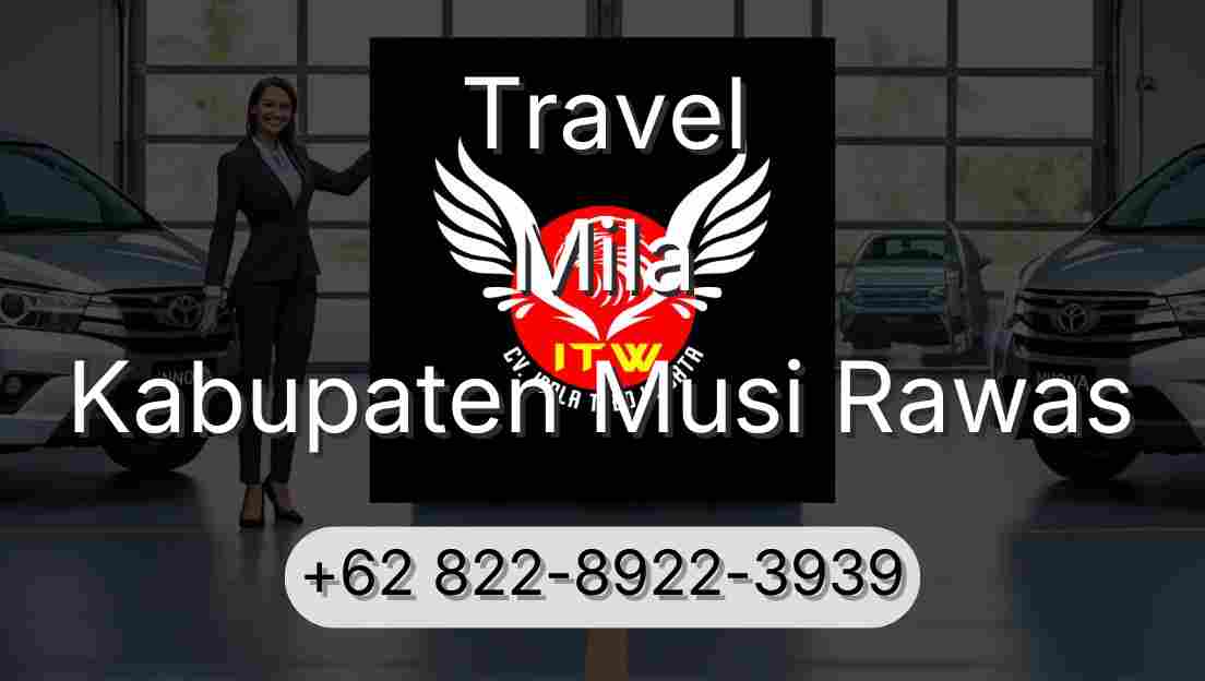 Travel Mila Kabupaten Musi Rawas