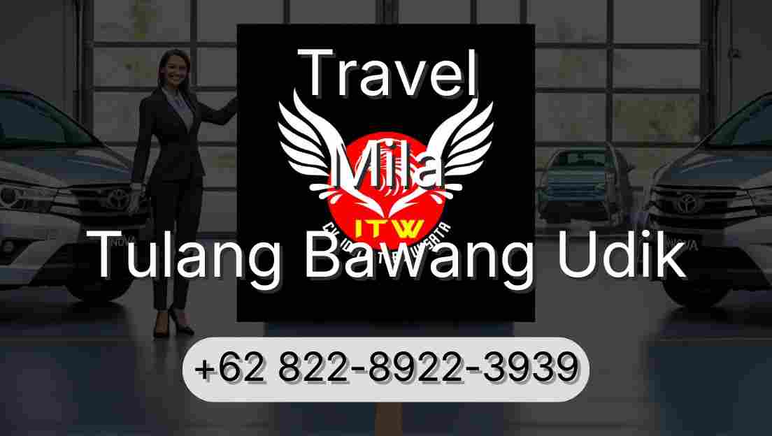 Travel Mila Tulang Bawang Udik