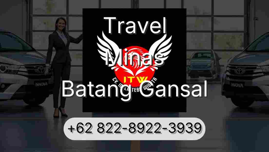 Travel Minas Batang Gansal