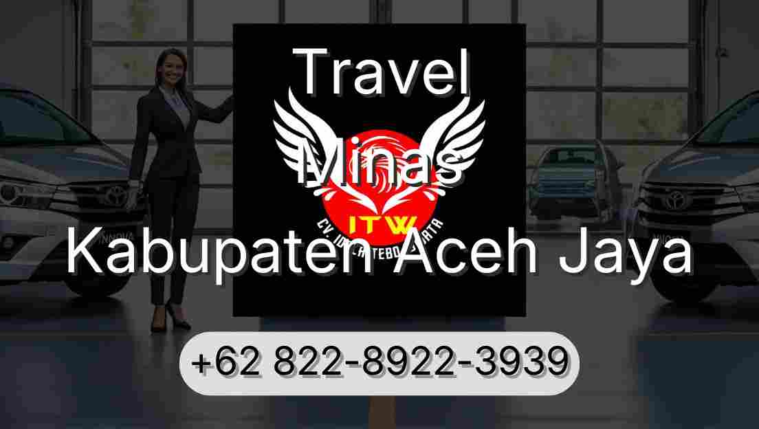 Travel Minas Kabupaten Aceh Jaya