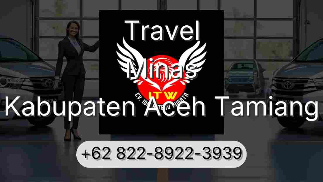 Travel Minas Kabupaten Aceh Tamiang